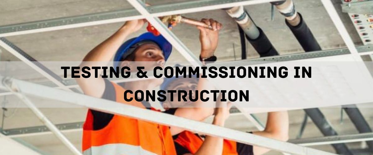 Testing & Commissioning