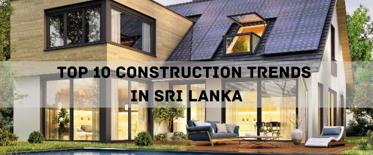 Top 10 Construction Trends in Sri Lanka